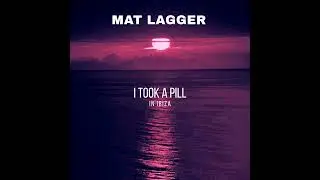 Mike Posner - I Took A Pill In Ibiza (Cover by Mat Lagger)
