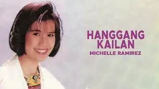 Michelle Ramirez - Hanggang Kailan (Official Audio)