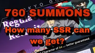 760 SUMMONS, How many SSR? || Tokyo Ghoul Break The Chains ||