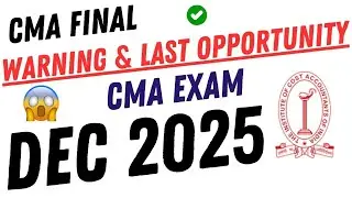 🚨🚨 ICMAI CMA FINAL WARNING & LAST OPORTUNITY  📄⏰