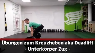 Übungen zum Kreuzheben aka Deadlift - Bewegungsmuster: Unterkörper Zug - Vereinfache dein Training