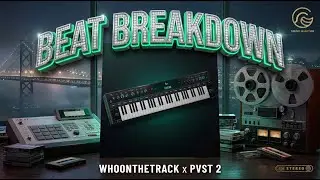 Whoonthetrack Beat Breakdown Using Player VST