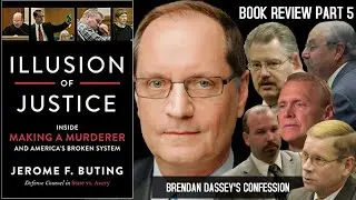 Brendan Dassey's Confession-  Inside Making A Murderer - Book Review Part 5 - October 2021