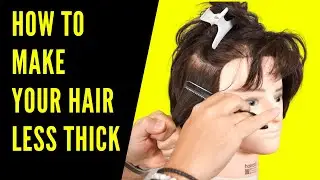 How to Thin Out Your Hair - TheSalonGuy