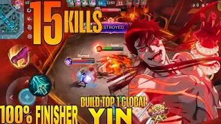 15 Kills!! Yin Real Monster Late Game!! - Build Top 1 Global Yin ~ MLBB