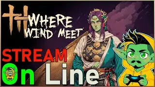 🔴 Where Winds Meet - Закрываем недельные капы, Рейдим, смотрим ивенты | Билд | Гайд |