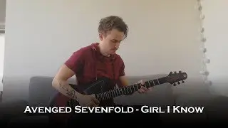 Avenged Sevenfold - Girl I Know (Guitar Cover)
