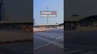 Vatika chowk, Sohna road, Gurgaon