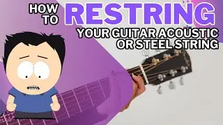 How to Restring a Acoustic or Steel String Guitar