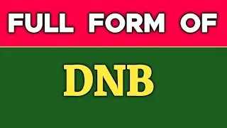 Full form of DNB.DNB ka full form kya hota hai.DNB ka pura naam kya hota hai.DNB full form