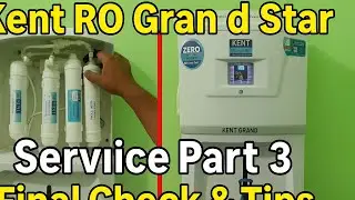 Kent RO Grand Star 🔧 Service Part 3 | Final Check, TDS Test & Tips | Haldwani, Uttarakhand