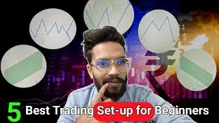 Top 5 Trading Set-up For Beginners.( Most Watched Video ) | Vascal Yadav 