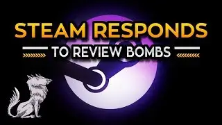 Steam introduces changes in response to review bombs