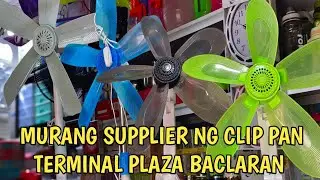 CLIP FAN / WHOLE SALE SUPPLIER / TERMINAL PLAZA BACLARAN @cletvlogscover