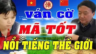 Ván cờ MÃ TỐT thắng 2 XE Nổi Tiếng THẾ GIỚI của Ngô Lan Hương | Cờ tướng Việt