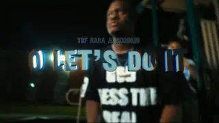 TRF RaRa - O let&rsquo;s do it ft HoodKid (official video)