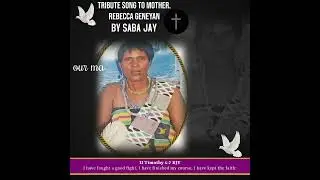 (KRAHN MUSIC) TRIBUTE SONG TO MOTHER. REBECCA GENEYAN BY SABA JAY