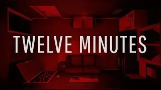 Do we really only have? Twelve Minutes Part III [FullGame]