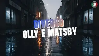 OLLY e MATSBY - DIVERSO (Video con Testo)