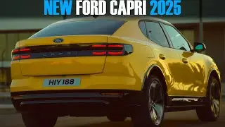 2025 FORD CAPRI - New Electric SUV!