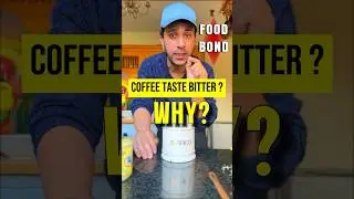 COFFEE TASTE BITTER ☕️ WHY ? COFFEE DRINKING HACKS | Breaking Food Myths #foodbond #lifehacks