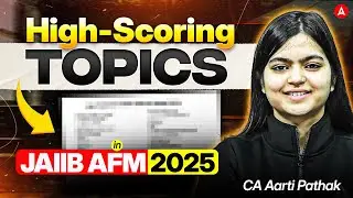 High-Scoring Topics in JAIIB AFM 2025 | CA Aarti Pathak