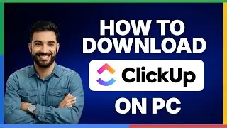 Как скачать ClickUp на ПК [ПОЛНОЕ РУКОВОДСТВО]