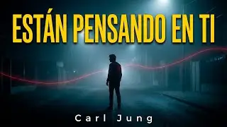 Si Sientes Esto, Esa Persona Está Pensando en Ti — Carl Jung