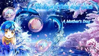 🐬Voice from the Sea🐬 Side Story: A Mother's Day