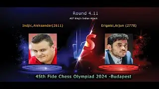 Indjic vs Erigaisi | 45th FIDE Chess Olympiad 2024 Round 4 | High-Stakes Chess Match!