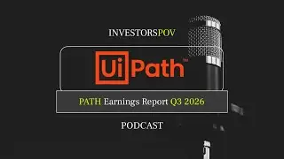 Did UiPath(PATH) Beat Wall Street's Expectations? Podcast 🟢 InvestorsPOV
