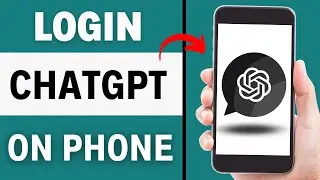 How to Login ChatGPT on Android/Iphone