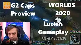 Worlds 2020 Proview G2 Caps Lucian Gameplay POV G2 vs MCX
