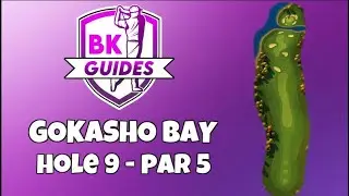 GOKASHO BAY - Hole 9, Par 5 | BK Guides | Tour 5 | Golf Clash Tips