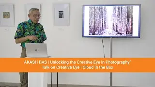 Unlocking the Creative Eye in Photography with Akash Das | Cloud in the Box Talk