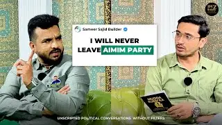 Mudda Kursi Ka ft. Sameer Sajid Builder (AIMIM Leader) | Speaks Unfiltered 