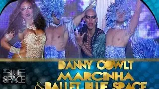 Blue Space Oficial | Pride Party | Danny Cowlt - Marcinha e Ballet - 29.05.16