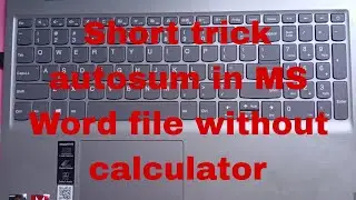 Autosum in second, Short trick to autosum in MS word file