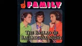 Family Music Group - The Ballad Of Balladonia Night