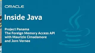 &ldquo;Project Panama - The Foreign Memory Access API&rdquo; - Inside Java Podcast 9
