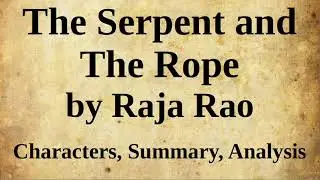 The Serpent and The Rope by Raja Rao | Characters, Summary, Analysis