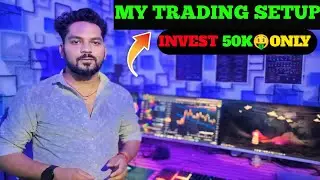 My Trading Setup and Room Tour || Middle class trading setup || Trading Setup for Beginners ||