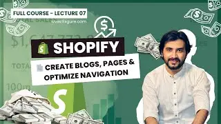 📄 Create Blogs, Pages & Optimize Navigation on Shopify &ndash; Asif Ali Shoukat&rsquo;s Expert Guide!