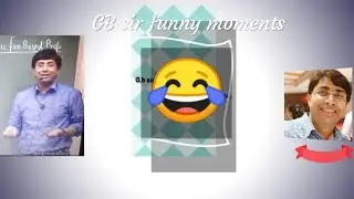 GB sir funny moments.