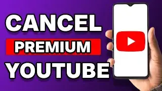 How To Cancel YouTube Premium