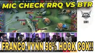 MIC CHECK RRQ VS BTR | FRANCO VYNNN 98% HOOK - MPL ID S9