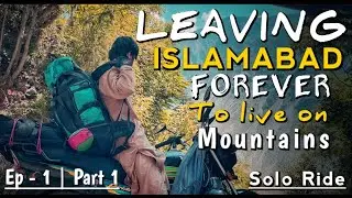 Leaving Islamabad Forever to Live on Mountains | Solo Bike Night Ride | Ep 1 - Part 1
