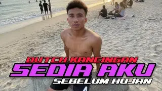 DJ SEDIA AKU SEBELUM HUJAN_(GIVE NATI_X_ITHO GAZETA)_DUTCH KANCINGAN_2026