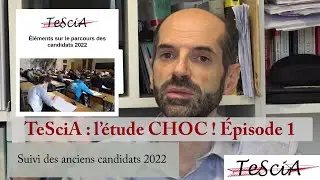 TeSciA : suivi des anciens candidats 2022. Episode 1 : contenu et méthode de l'étude.