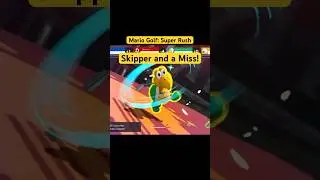 Quick Clip - Skipper and a Miss! - Mario Golf: Super Rush